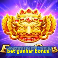 bet ganhar bonus